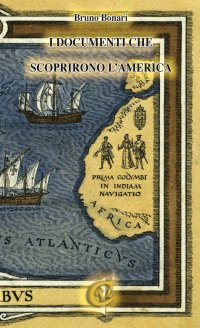 Immagine copertina libro I documenti che scoprirono l'America. Ediz. integrale