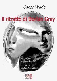 Immagine copertina libro Il ritratto di Dorian Gray. Ediz. illustrata