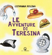 Immagine copertina libro Le avventure di Teresina