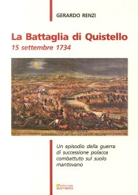 Immagine copertina libro La battaglia di Quistello. 15 settembre 1734. Un episodio della guerra di successione polacca combattuto sul suolo mantovano