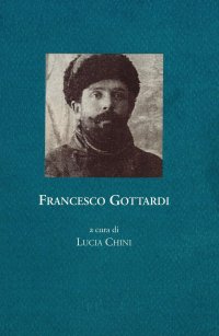 Immagine copertina libro Francesco Gottardi. Memoria della prigionia e del ritorno, 1915-1919