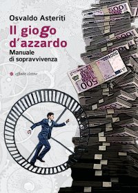 Immagine copertina libro Il giogo d'azzardo. Manuale di sopravvivenza