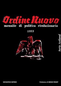 Immagine copertina libro Ordine Nuovo. Mensile di politica rivoluzionaria 1955