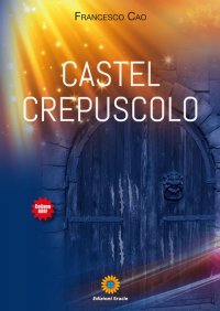 Immagine copertina libro Castel crepuscolo