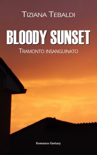 Immagine copertina libro Bloody sunset. Tramonto insanguinato