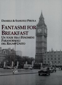 Immagine copertina libro Fantasmi for breakfast. Un tour tra i fenomeni paranormali del Regno Unito
