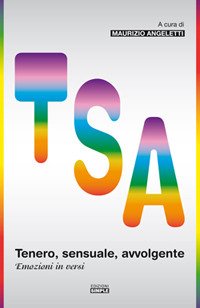 Immagine copertina libro Tenero, sensuale, avvolgente. Emozioni in versi