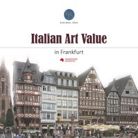 Immagine copertina libro Italian art value in Frankfurt. Ediz. illustrata