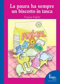Immagine copertina libro La paura ha sempre un biscotto in tasca. Nuova ediz.