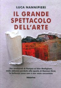 Immagine copertina libro Il grande spettacolo dell'arte