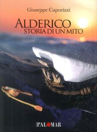 Immagine copertina libro Alderico. Storia di un mito