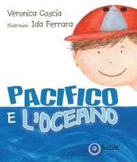 Immagine copertina libro Pacifico e l'Oceano. Ediz. illustrata