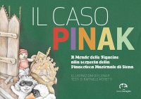 Immagine copertina libro Il caso Pinak. Il mondo delle figurine alla scoperta della Pinacoteca Nazionale di Siena