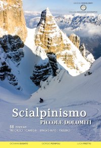 Immagine copertina libro Scialpinismo nelle Piccole Dolomiti. 58 itinerari Tre Croci Carega Sengio Alto Pasubio