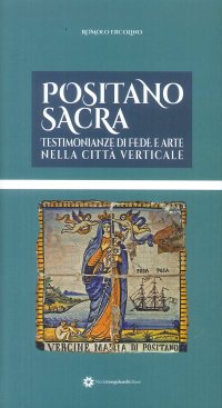 Immagine copertina libro Positano sacra. Testimonianze di fede e arte nella città verticale
