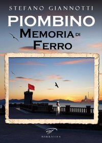 Immagine copertina libro Piombino. Memoria di ferro