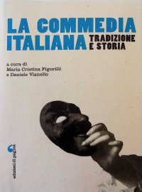 Immagine copertina libro La commedia italiana. Tradizione e storia