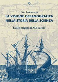 Immagine copertina libro La visione oceanografica nella storia della scienza. Dalle origini al XIX secolo