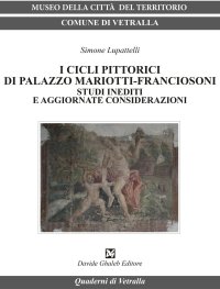 Immagine copertina libro I cicli pittorici di palazzo Mariotti-Franciosoni. Studi inediti e aggiornate considerazioni
