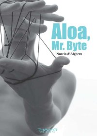 Immagine copertina libro Aloa, mr. Byte