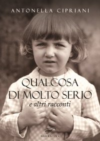 Immagine copertina libro Qualcosa di molto serio e altri racconti