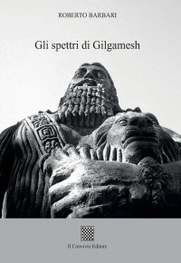 Immagine copertina libro Gli spettri di Gilgamesh