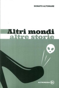 Immagine copertina libro Altri mondi altre storie