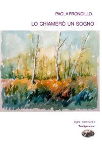 Immagine copertina libro Lo chiamerò un sogno