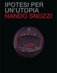 Immagine copertina libro Ipotesi per un'utopia. Ediz. illustrata