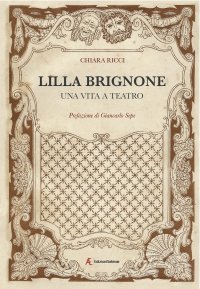 Immagine copertina libro Lilla Brignone. Una vita a teatro