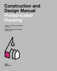 Immagine copertina libro Prefabricated housing. Construction and design manual. Vol. 1-2: Technologies and methods-Buildings and typologies