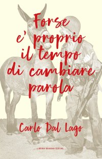 Immagine copertina libro Forse è proprio il tempo di cambiare parola
