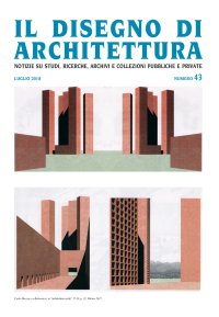 Immagine copertina libro Il disegno di architettura. Notizie su studi, ricerche, archivi e collezioni pubbliche e private. (2018). Vol. 43: Luglio
