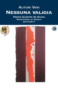 Immagine copertina libro Nessuna valigia. Premio Giuseppe De Marco Repertorio di Poesia 2013-2017