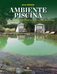 Immagine copertina libro Ambiente piscina. Come progettare e valorizzare lo spazio intorno alla piscina