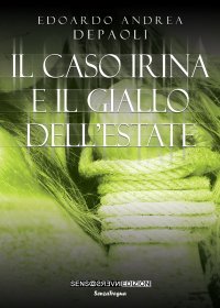 Immagine copertina libro Il caso Irina e il giallo dell'estate