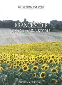 Immagine copertina libro Francesco P. Una vita una storia