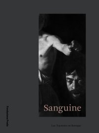 Immagine copertina libro Sanguine. Luc Tuymans on Baroque. Catalogo della mostra (Milano, 18 ottobre 2018-25 febbraio 2019). Ediz. italiana e inglese