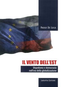 Immagine copertina libro Il vento dell'Est. Dispotismo e democrazia nell'era della globalizzazione