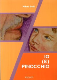 Immagine copertina libro Io (e) Pinocchio. Ediz. illustrata