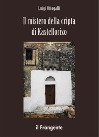 Immagine copertina libro Il mistero della cripta di Kastellorizo