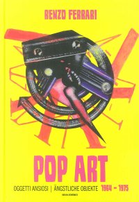 Immagine copertina libro Pop art. Oggetti ansiosi 1964-1975. Ediz. italiana e tedesca