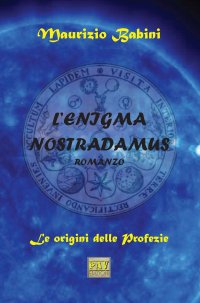 Immagine copertina libro L'enigma Nostradamus. Le origini delle profezie