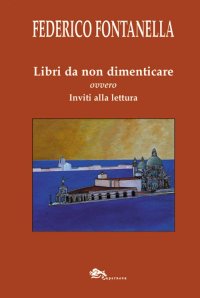 Immagine copertina libro Libri da non dimenticare ovvero inviti alla lettura