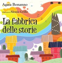 Immagine copertina libro La fabbrica delle storie