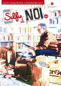 Immagine copertina libro Selfie di noi. Vol. 40: Liceo Majorana Capannori (Lu)