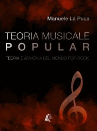 Immagine copertina libro Teoria musicale popular. Teoria e armonia del mondo pop-rock. Nuova ediz.