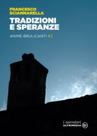 Immagine copertina libro Tradizioni e speranze. Anime brulicanti. Vol. 3