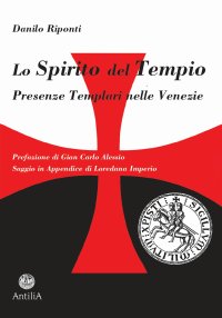 Immagine copertina libro Lo Spirito del Tempio. Presenze templari nelle Venezie