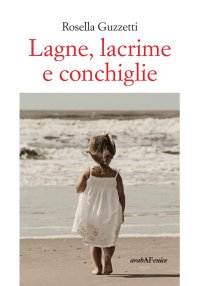 Immagine copertina libro Lagne, lacrime e conchiglie